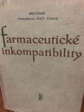 kniha Farmaceutické inkompatibility Určeno pro posluchače fak. farmaceutické, SPN 1960