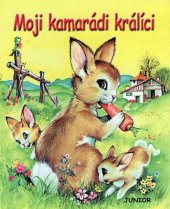 kniha Moji kamarádi králíci, Junior 2005