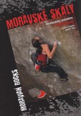 kniha Moravské skály [horolezecký průvodce] = Moravian rocks : [climbing guide], Vl. Skýpala 2010