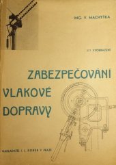 kniha Zabezpečování vlakové dopravy na československých drahách, I.L. Kober 1938