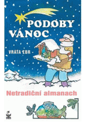 kniha Podoby Vánoc netradiční almanach, Petrklíč 2006
