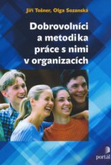 kniha Dobrovolníci a metodika práce s nimi v organizacích, Portál 2006