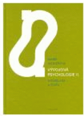 kniha Vývojová psychologie II. dospělost a stáří, Karolinum  2007