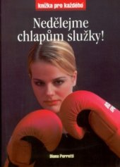 kniha Nedělejme chlapům služky!, Rubico 2001