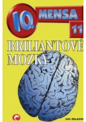 kniha Briliantové mozky IQ mensa., Ivo Železný 2001