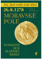 kniha 26.8.1278 - Moravské pole poslední boj Zlatého krále, Havran 2006