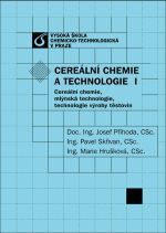 kniha Cereální chemie a technologie I cereální chemie, mlýnská technologie, technologie výroby těstovin, Vysoká škola chemicko-technologická v Praze 2003