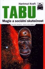 kniha Tabu magie a sociální skutečnost, Mladá fronta 2006