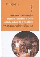 kniha Hrdinství a zbabělost v české politické kultuře 19. a 20. století výběr z příspěvků ze stejnojmenné konference, která proběhla ve dnech 25.-27. října 2006 [v Praze], Univerzita Karlova, Filozofická fakulta 2008