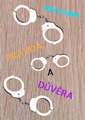 kniha Pravda a důvěra, Filip Koleják 2025