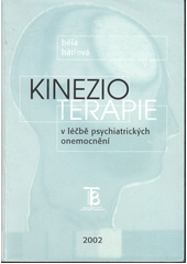 kniha Kinezioterapie v léčbě psychiatrických onemocnění, Karolinum  2002