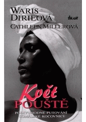 kniha Květ pouště podivuhodné putování somálské kočovnice, Ikar 2000