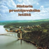 kniha Historie prostějovského letiště, Muzeum Prostějovska 2005
