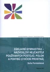 kniha Základní gymnastika - názvosloví nejčastěji používaných postojů, poloh a pohybů (cvičení prostná), Univerzita Palackého v Olomouci 2011