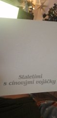 kniha Staletími s cínovými vojáčky Výběrový katalog, Reklamní a nakladatelská agentura INVENCE 1970