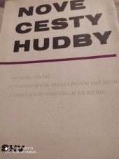 kniha Nové cesty hudby sborník studií o novodobých skladebných směrech a vědeckých názorech na hudbu, Státní Hudební Vydavatelství 1964