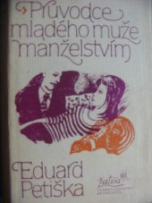 kniha Průvodce mladého muže manželstvím Román dvojic, Československý spisovatel 1981