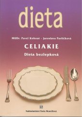 kniha Celiakie a bezlepková dieta dieta a rady lékaře, Maxdorf 2006