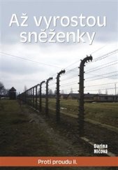 kniha Až vyrostou sněženky Proti proudu II, Mare-Czech 2021
