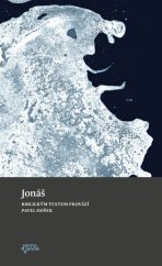 kniha Jonáš Biblickým textem provází Pavel Hošek, Biblion 2023