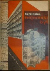 kniha Nejmenší byt = L'habitation minimum = Die Kleinstwohnung : bytová krise : reforma bydlení : byt pro existenční minimum : rodinný, nájemný a kolektivní dům : regulace obytných čtvrtí : nové formy domu a bytu : hnutí za lidový byt, Václav Petr 1932