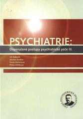 kniha Psychiatrie doporučené postupy psychiatrické péče III., Tribun EU 2010