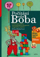 kniha Počítání soba Boba - 2. díl Cvičení pro rozvoj matematických schopností a logického myšlení pro děti od 4 do 6 let, Edika 2021