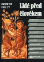 kniha Lidé před člověkem, Argo 1998