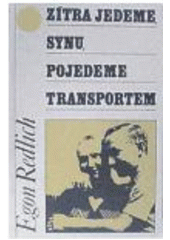 kniha Zítra jedeme, synu, pojedeme transportem deník Egona Redlicha z Terezína 1.1.1942-22.10.1944, Doplněk 1995