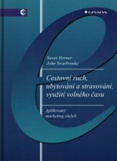 kniha Cestovní ruch, ubytování a stravování, využití volného času, Grada 2003