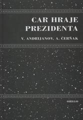 kniha Car hraje prezidenta, Orego 2000