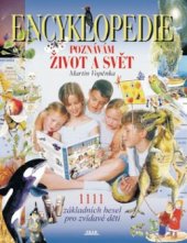 kniha Poznávám život a svět 1111 základních hesel pro zvídavé děti, Práh 2002