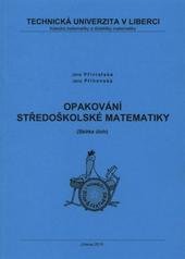 kniha Opakování středoškolské matematiky (sbírka úloh), Tribun EU 2010