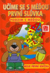 kniha Učíme se s méďou první slůvka. Podzim s méďou, Svojtka & Co. 2003