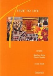 kniha True To Life Starter Class Book, Cambridge English University Press 1998