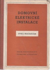 kniha Domovní elektrické instalace Určeno pro elektromontéry, pomůcka pro odb. školy, SNTL 1955