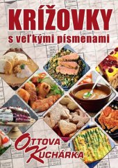 kniha Krížovky s veľkými písmenami Ottova kuchárka, Ottovo nakladateľstvo 2021