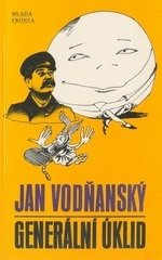 kniha Generální úklid sbírka mikropróz, veršů a situačních koláží, Mladá fronta 1991