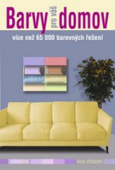 kniha Barvy pro váš domov více než 65 000 barevných řešení, Knižní klub 2009