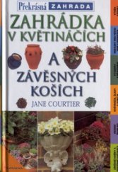 kniha Zahrádka v květináčích a závěsných koších, Grada 2001