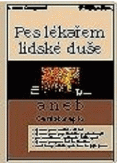 kniha Pes lékařem lidské duše, aneb, Canisterapie, Grada 1999