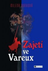 kniha Zajetí ve Vareux, Fragment 2005