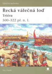 kniha Řecká válečná loď triéra 500-322 př. n. l., Grada 2009