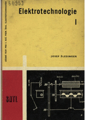 kniha Elektrotechnologie 1. Učeb. text pro 3. roč. stř. prům. školy elektrovakuové techniky., SNTL 1962