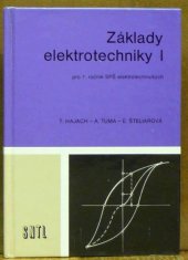 kniha Základy elektrotechniky I učební text pro 1. roč. SPŠ elektrotechn., SNTL 1988