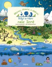 kniha Když se řekne naše Země Objevuj, zkoumej a obdivuj, Pikola 2024