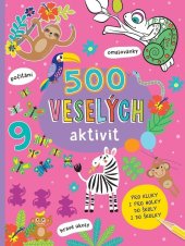 kniha 500 veselých aktivit Pro kluky i pro holky do školy i do školky, Klub čtenářů 2022