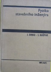 kniha Fyzika stavebního inženýra Vysokošk. učebnice pro stavební fakulty, SNTL 1983