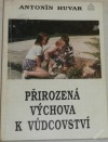 kniha Přirozená výchova k vůdcovství (S použitím nadpřirozených faktorů), Matice Cyrillo-Methodějská 1994