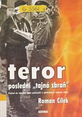 kniha Teror poslední "tajná zbraň" : pohled do zákulisí - naše pohraničí v závěrečných týdnech války, Adonai 2002